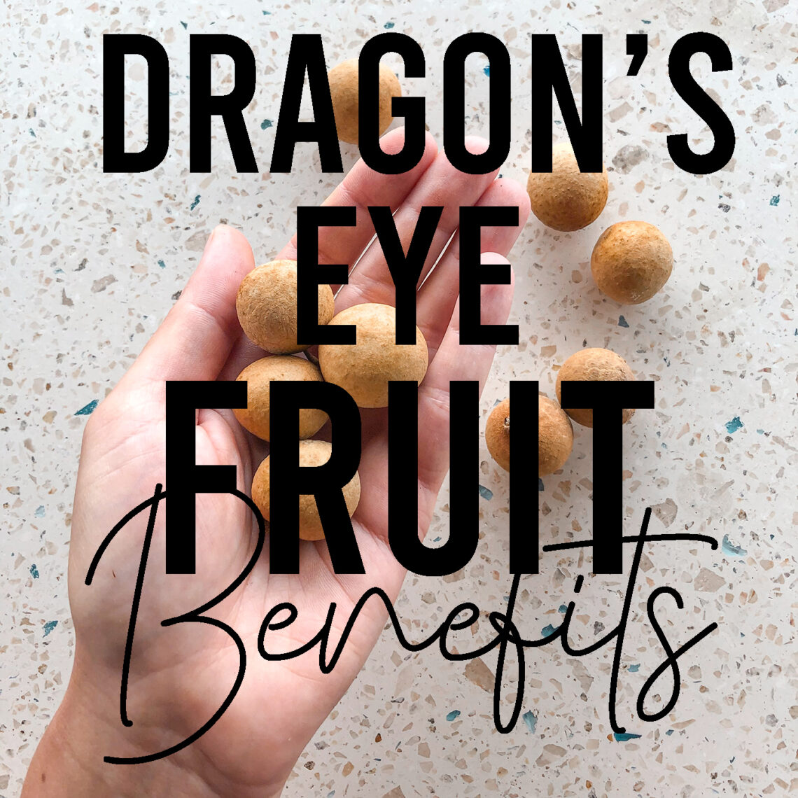 Dragon Eye fruit heath benefits
